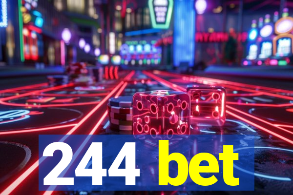 244 bet